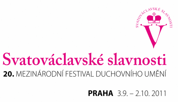 Svatováclavské slavnosti – mezinárodní festival duchovního umění 3. 9. – 2. 10. 2011